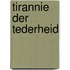 Tirannie der tederheid
