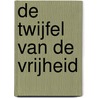 De twijfel van de vrijheid by C. Kobylko