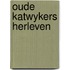Oude katwykers herleven