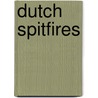 Dutch spitfires by Meer