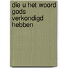 Die u het woord gods verkondigd hebben door Dolderen