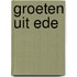 Groeten uit ede