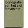 Iconografie van het slot loevestein by Makken