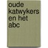 Oude katwykers en het abc