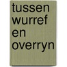 Tussen wurref en overryn door Michel van der Plas