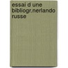 Essai d une bibliogr.nerlando russe door Muller