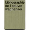 Bibliographie de l oeuvre waghenaer by Hugo Arnold