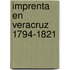 Imprenta en veracruz 1794-1821