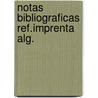 Notas bibliograficas ref.imprenta alg. by Medina