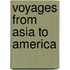 Voyages from asia to america