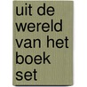 Uit de wereld van het boek set door H. de la Fontaine Verwey