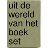 Uit de wereld van het boek set by H. de la Fontaine Verwey