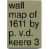 Wall map of 1611 by p. v.d. keere 3