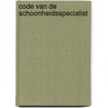 Code van de schoonheidsspecialist door A. van Dijk