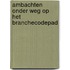 Ambachten onder weg op het branchecodepad