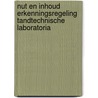Nut en inhoud erkenningsregeling tandtechnische laboratoria by M.C. van Doorn