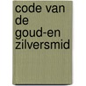 Code van de goud-en zilversmid door E.J. Lantinga