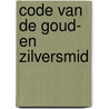 Code van de goud- en zilversmid by E.J. Lantinga