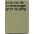 Code van de voetverzorger goed op gang