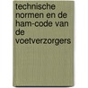 Technische normen en de Ham-code van de voetverzorgers door P.C.M. van Kempen