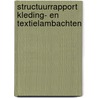 Structuurrapport kleding- en textielambachten door J.P.J. De Jong