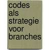 Codes als strategie voor branches door G. Roorda