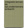 Integratie binnen de opl.ondernemers ambacht door Onbekend