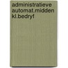 Administratieve automat.midden kl.bedryf door Haaren