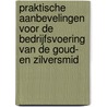 Praktische aanbevelingen voor de bedrijfsvoering van de goud- en zilversmid door I.K. Krull