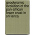 Geodynamic evolution of the Pan-African lower crust in Sri Lanca