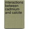 Interactions between cadmium and calcite by R.D. van der Weijden
