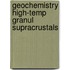 Geochemistry high-temp granul supracrustals