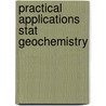 Practical applications stat geochemistry door Vriend