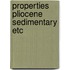 Properties pliocene sedimentary etc