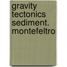 Gravity tectonics sediment. montefeltro by Feyter