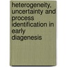Heterogeneity, uncertainty and process identification in early diagenesis door C.D. Meile