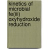 Kinetics of microbial Fe(III) oxyhydroxide reduction door S. Bonneville