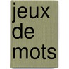 jeux de mots door Onbekend