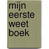 Mijn eerste weet boek by Unknown