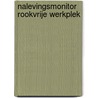 Nalevingsmonitor rookvrije werkplek door M. Haaijer