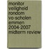 MONITOR VEILIGHEID RONDOM VO-SCHOLEN EMMEN 2004-2007 MIDTERM REVIEW