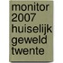 Monitor 2007 Huiselijk geweld Twente