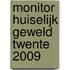 Monitor huiselijk geweld Twente 2009