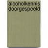 Alcoholkennis doorgespeeld door B. Bieleman