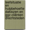Leefsituatie en hulpbehoefte daklozen en GGZ-cliënten Drechtsteden by Unknown