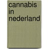 Cannabis in Nederland by B. Bieleman