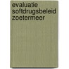 Evaluatie softdrugsbeleid Zoetermeer door H.B. Winter