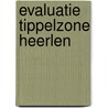 Evaluatie tippelzone Heerlen by Unknown