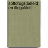 Softdrugs:beleid en illegaliteit door J. Blomer