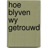 Hoe blyven wy getrouwd by Cooper